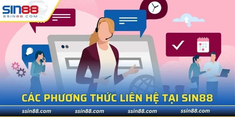 Các phương thức liên hệ phổ biến nhất tại SIN88